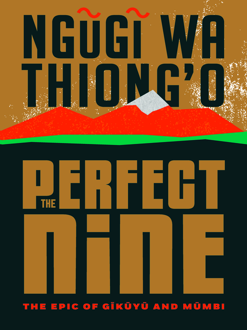 Title details for The Perfect Nine by Ngũgĩ wa Thiong'o - Available